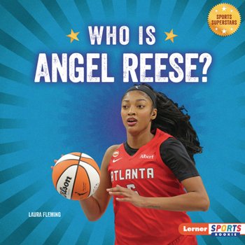 Who Is Angel Reese? : Atlanta Dream Superstar