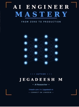 AI Engineer Mastery: From Zero to Production