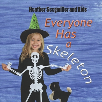 Paperback Everyone Has a Skeleton Book