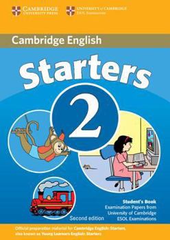 Cambridge Young Learners English Tests Starters 2 Student's Book: Examination Papers from the University of Cambridge ESOL Examinations