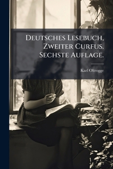 Paperback Deutsches Lesebuch, Zweiter Curfus. Sechste Auflage. [German] Book