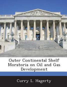 Paperback Outer Continental Shelf Moratoria on Oil and Gas Development Book