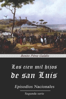 Los Cien Mil Hijos de San Luis - Book #6 of the Episodios Nacionales, Segunda Serie