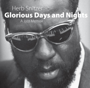 Hardcover Glorious Days and Nights: A Jazz Memoir Book