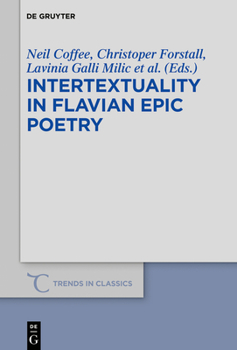 Hardcover Intertextuality in Flavian Epic Poetry: Contemporary Approaches Book
