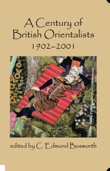 Hardcover A Century of British Orientalists, 1902-2001 Book