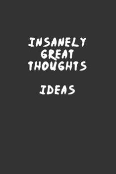 insanely great thoughts & ideas January: Blank Lined Journal , (122 Page, 6 x 9 inch) Soft Cover, Matte Finish