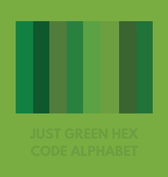 Paperback Just Green Hex Code Alphabet Book