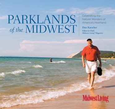 Paperback Parklands of the Midwest: Celebrating the Natural Wonders of America's Heartland Book