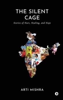 Paperback The Silent Cage: Stories of Hurt, Healing, and Hope Book