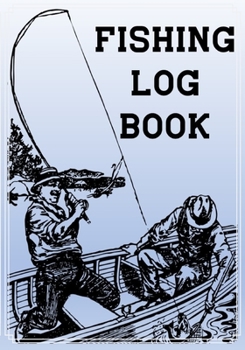 Paperback Fishing Log Book: Angler's Excursion Prompt Logbook Journal Book