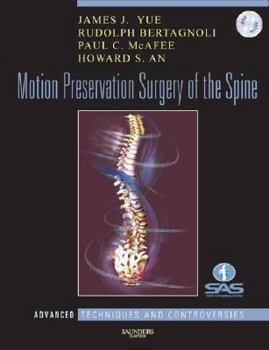 Hardcover Motion Preservation Surgery of the Spine: Advanced Techniques and Controversies [With CDROM] Book