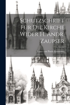 Paperback Schutzschrift Für Die Kirche Wider H. Andr. Zaupser Book