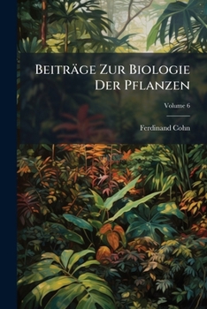 Paperback Beiträge Zur Biologie Der Pflanzen; Volume 6 [German] Book