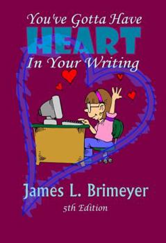 Paperback You've Gotta Have Heart - In Your Writing, 5th Edition Book