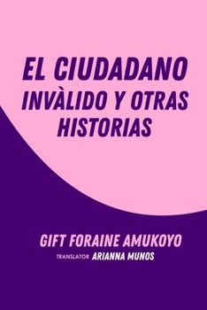 Paperback El Ciudadano Inválido y Otras Historias [Spanish] Book
