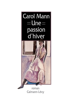 Paperback Une passion d'hiver [French] Book