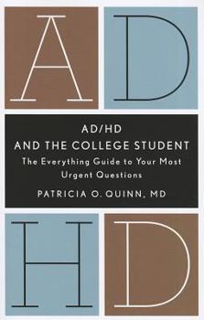 Paperback AD/HD and the College Student: The Everything Guide to Your Most Urgent Questions Book