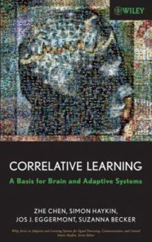 Hardcover Correlative Learning: A Basis for Brain and Adaptive Systems Book