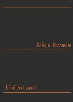 Hardcover Alicja Kwade: Linienland Book