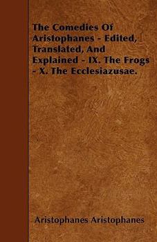 The Comedies of Aristophanes: The Frogs/The Ecclesiazusae