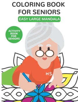 Paperback Coloring Book for Seniors: Easy Large Mandala [Large Print] Book