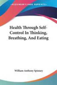 Paperback Health Through Self-Control In Thinking, Breathing, And Eating Book