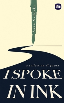 Paperback I Spoke In Ink: A collection of poems Book