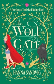 The Wolf Gate: A Retelling of Little Red Riding Hood - Book #1.5 of the Faerie Tale Romances