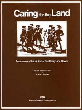 Paperback Caring for the Land: Environmental Principles for Site Design and Review Book