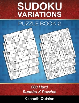 Paperback Sudoku Variations Puzzle Book 2: 200 Hard Sudoku X Puzzles Book
