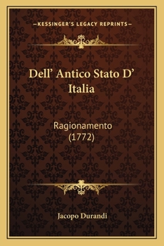 Paperback Dell' Antico Stato D' Italia: Ragionamento (1772) [Italian] Book