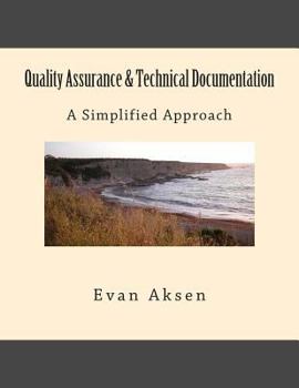 Paperback Quality Assurance & Technical Documentation: A Simplified Approach Book