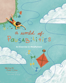 Hardcover A World of Pausabilities: An Exercise in Mindfulness Book