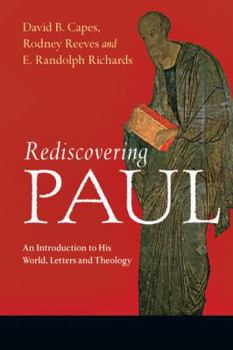 Paperback Rediscovering Paul: An Introduction to His World, Letters and Theology Book