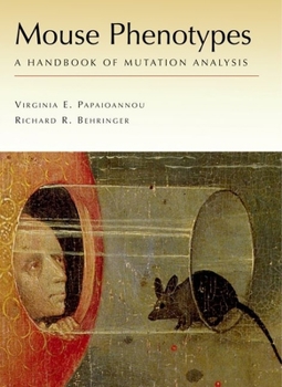 Hardcover-spiral Mouse Phenotypes: A Handbook of Mutation Analysis Book
