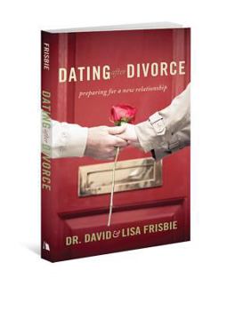 Paperback Dating After Divorce: Preparing for a New Relationship Book