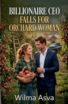 Billionaire CEO Falls For Orchard Woman