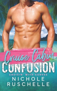 Cruise Cabin Confusion: Cruisin' With Curves Series - Book  of the Cruisin' With Curves