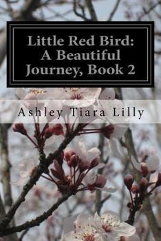 Paperback Little Red Bird: A Beautiful Journey, Book 2 Book