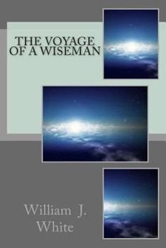 Paperback The Voyage of A Wiseman Book