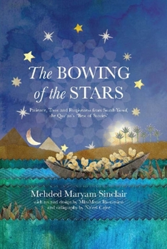 Hardcover The Bowing of the Stars: A Telling of Moments from the Life of Prophet Yusuf (Pbuh) Book