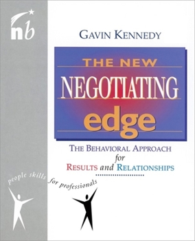 Paperback The New Negotiating Edge: The Behavioural Approach for Results and Relationships Book