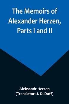 Paperback The Memoirs of Alexander Herzen, Parts I and II Book