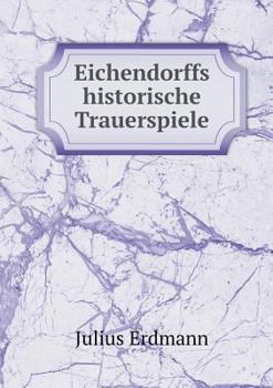 Paperback Eichendorffs historische Trauerspiele [German] Book
