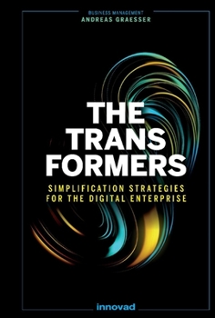 Hardcover The Transformers: Simplification Strategies for the Digital Enterprise Book