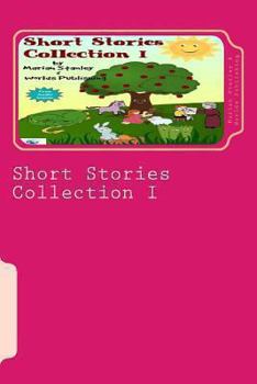 Paperback Short Stories Collection I: Just for Kids ages 4 to 8 years old Book