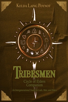 Paperback Tribesmen: Circle of Elders Companion: An Intergenerational Study for Lads, Men, and Elders Book
