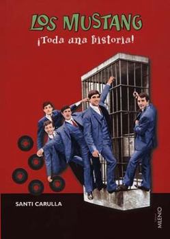 Paperback Los Mustang: ¡Toda una historia! Book