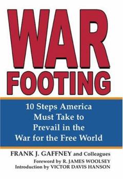 Hardcover War Footing: 10 Steps America Must Take to Prevail in the War for the Free World Book